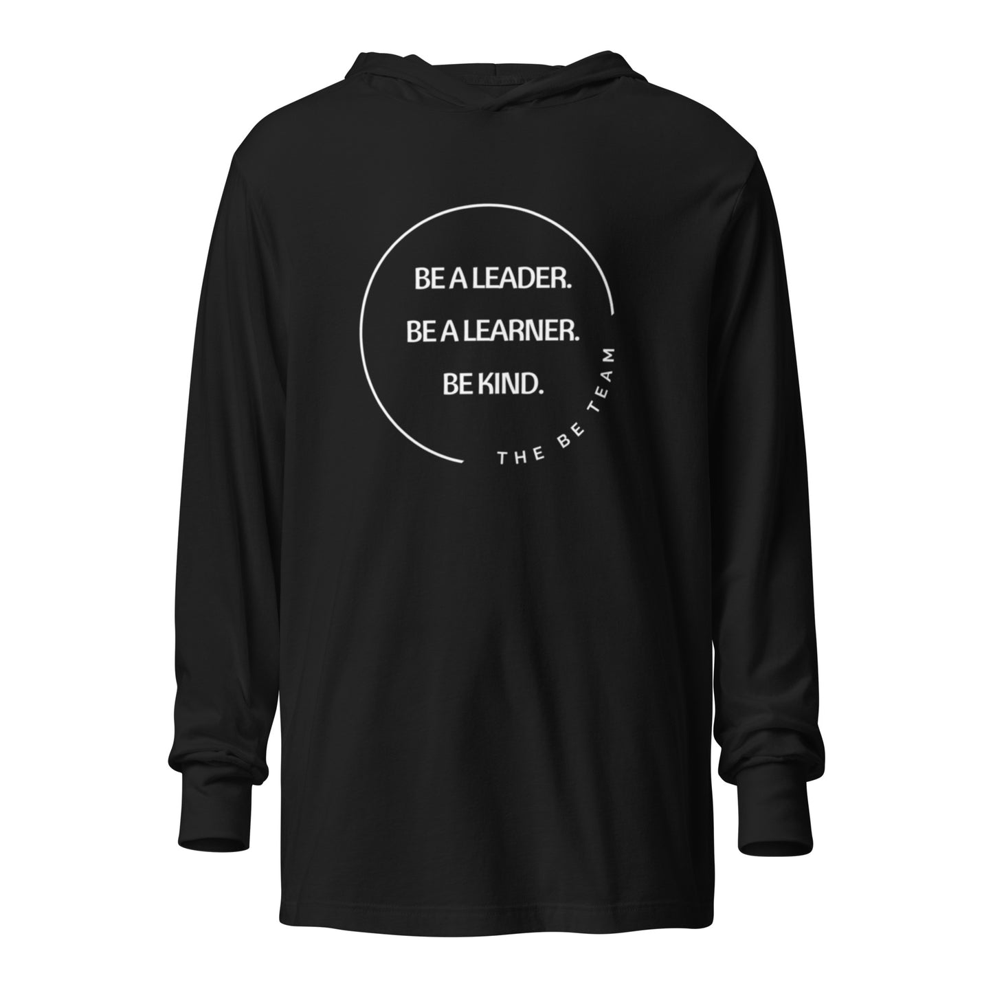 Be a Leader. Hooded long-sleeve tee (adult)