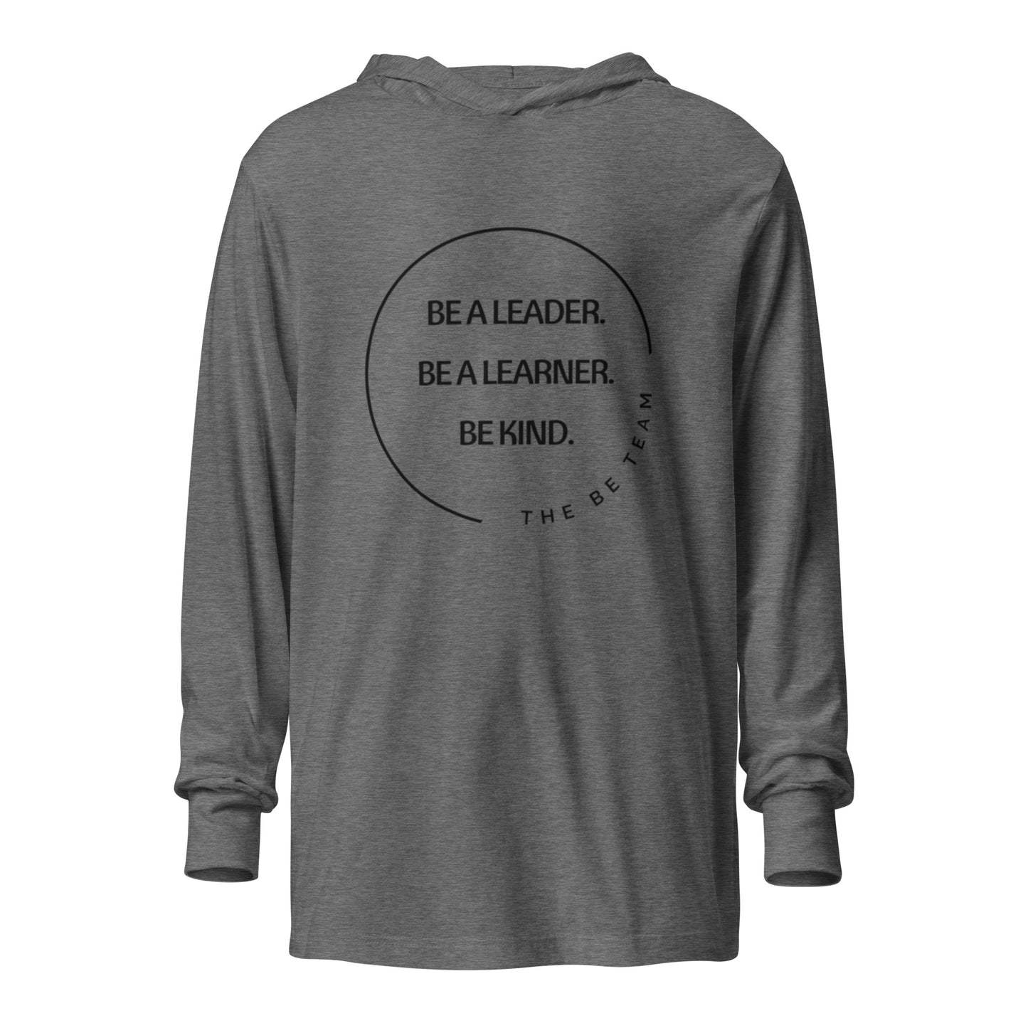 Be a Leader. Hooded long-sleeve tee (adult)