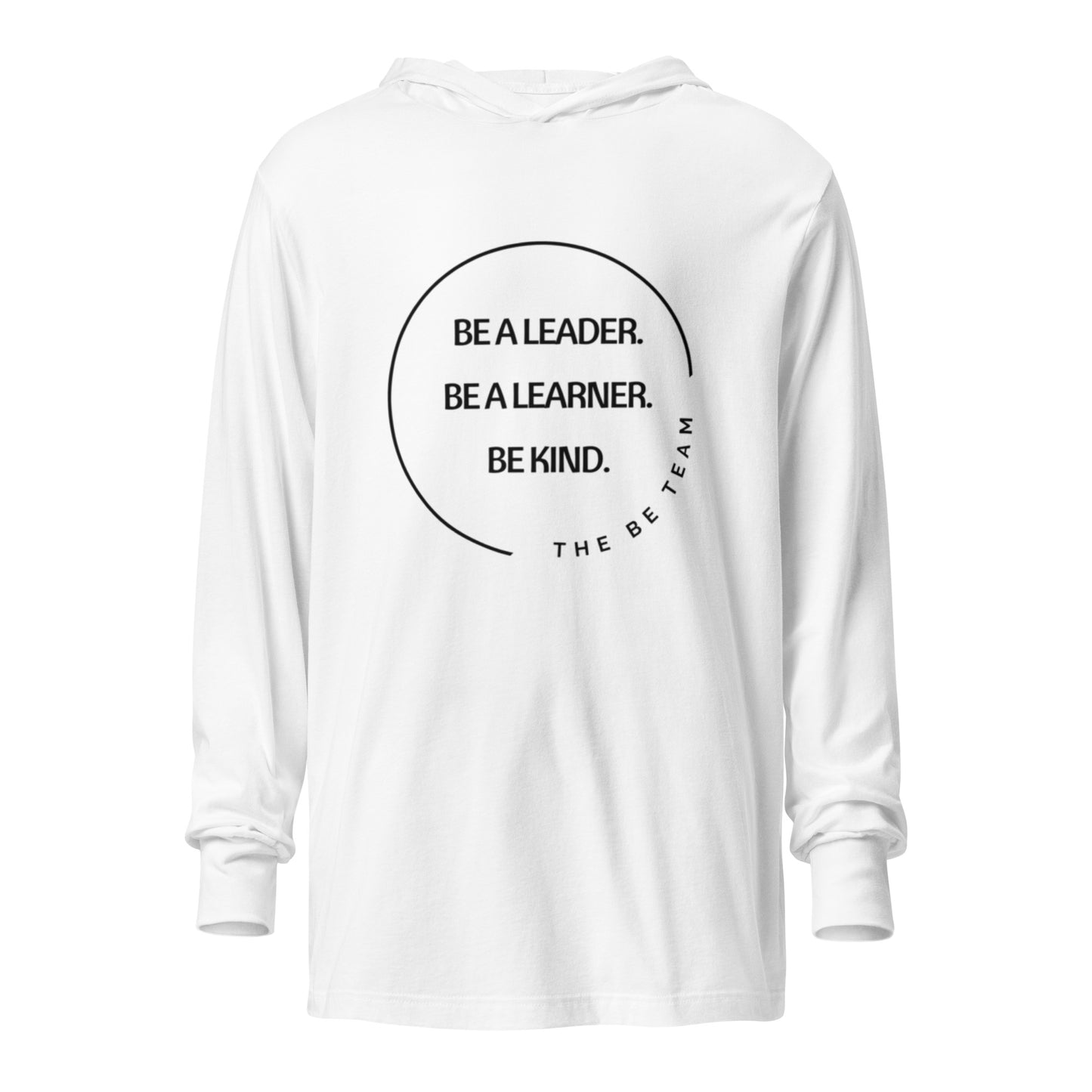 Be a Leader. Hooded long-sleeve tee (adult)