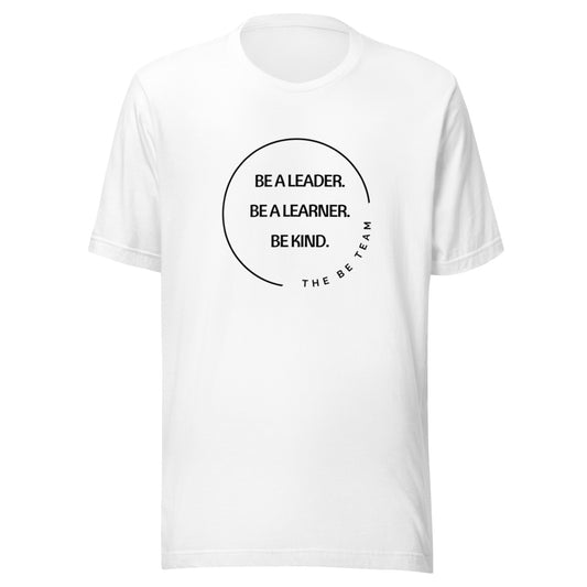 Be a Leader. T-shirt (adult)